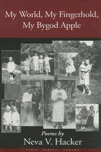 My World, My Fingerhold, My Bygod Apple (First Ser.: Poetry)