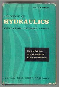 HANDBOOK OF HYDRAULICS for the Solution of Hydrostatic and Fluid-flow Problems, Fifth Edition HANDBOOK OF HYDRAULICS for the Solution of Hydrostatic and Fluid-flow Problems, Fifth Edition