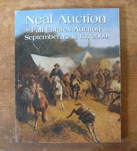Neal Auction Fall Estate Auction September, 12 & 13 2009 Neal Auction Fall Estate Auction September, 12 & 13 2009