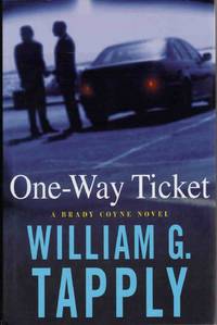 ONE-WAY TICKET: A BRADY COYNE NOVEL (BRADY COYNE NOVELS) ONE-WAY TICKET: A BRADY COYNE NOVEL (BRADY COYNE NOVELS)