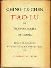 Ching-Te-Chen T'ao-Lu or The Potteries of China