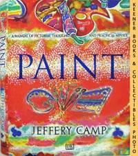 Paint (A Manual Of Pictorial Thought And Practical Advice)