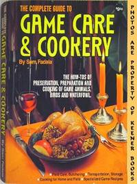The Complete Guide To Game Care & Cookery The Complete Guide To Game Care & Cookery