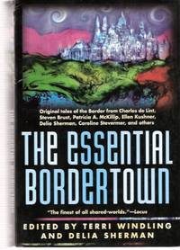 ESSENTIAL BORDERTOWN:  Traveller's Guide to the Edge of Faerie ( Traveller's / Fairy ) ( Borderlands Related )