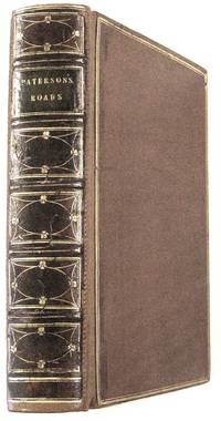 Paterson's Roads; Being an Entirely Original and Accurate Description of all the Direct and Principal Cross Roads in England and Wales with Part of the Roads of Scotland. Seventeenth Edition