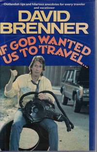 IF GOD WANTED US TO TRAVEL IF GOD WANTED US TO TRAVEL