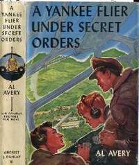 A Yankee Flier Under Secret Orders