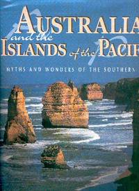 Australia and the Islands of the Pacific: Myths and Wonders of the Southern Seas