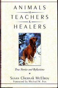 Animals As Teachers & Healers: True Stories & Reflections