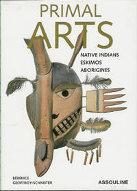 PRIMAL ARTS : Native Indians , Eskimos , Aborigines