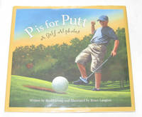 P Is For Putt A Golf Alphabet P Is For Putt A Golf Alphabet