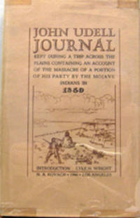 Journal kept during a trip across the plains containing an account of the massacre of a portion of his party by the Mojave Indians in 1850. Introduction Lyle H. Wright