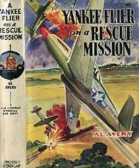 Yankee Flier on a Rescue Mission
