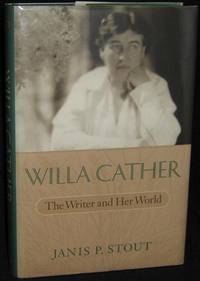 Willa Cather: The Writer and Her World Willa Cather: The Writer and Her World