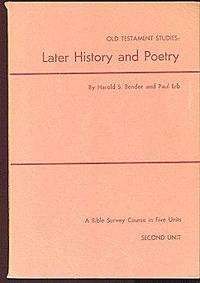 Old Testament Studies: Later History and Poetry (Second Unit of Bible Study Course in Five Units)