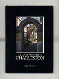 The Doors and Gates of Charleston  - 1st Edtion/1st Printing
