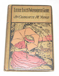 Little Lucy's Wonderful Globe Little Lucy's Wonderful Globe