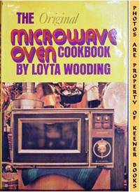The Original Microwave Oven Cookbook The Original Microwave Oven Cookbook
