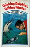 Thinking Dolphins, Talking Whales