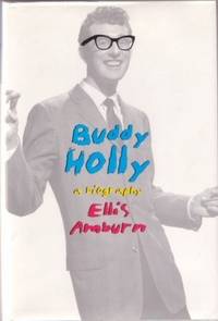 BUDDY HOLLY: A Biography