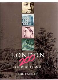 LONDON 200:  An Illustrated History -In Recognition of the 200th Anniversary of the City of London ( revised and Expanded Edition of This Was London )( Ontario Local History )