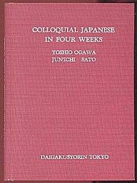 Colloquial Japanese in Four Weeks Colloquial Japanese in Four Weeks