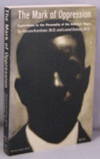 The Mark of Oppression; Explorations in the Personality of the American Negro