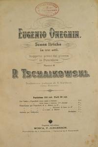 Eugenio Oneghin. Scene liriche in tre atti. [Subtitle]: Soggetto preso dal poema di Puschkin... Traduzione italiana di V. Narducci (Zeno Romano). [Piano-vocal score]