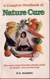A Complete Handbook of Nature Cure - The Most Comprehensive Family Guide to Health the Natural Way