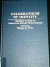 Celebrations of Identity: Multiple Voices in American Ritual Performance