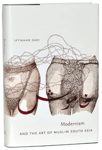 Modernism and the Art of Muslim South Asia Modernism and the Art of Muslim South Asia