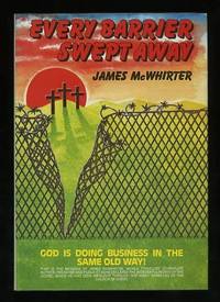Every Barrier Swept Away [*SIGNED*]