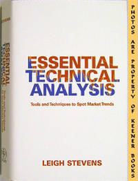 Essential Technical Analysis (Tools And Techniques To Spot Market Trends) Essential Technical Analysis (Tools And Techniques To Spot Market Trends)