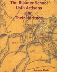The Bikaner School Usta Artisans and Their Heritage