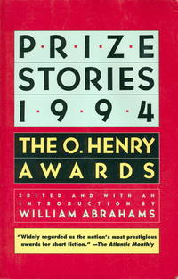 PRIZE STORIES 1994: The O. Henry Awards PRIZE STORIES 1994: The O. Henry Awards