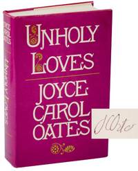 Unholy Loves (Signed First Edition)