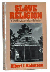 Slave Religion  The "Invisible Institution" in the Antebellum South