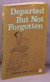 DEPARTED BUT NOT FORGOTTEN