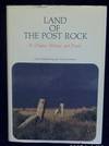 Land of the Post Rock: Its Origins, History, and People SIGNED