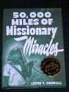 50,000 Miles of Missionary Miracles