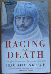 Racing With Death: Douglas Mawson - Antarctic Explorer Racing With Death: Douglas Mawson - Antarctic Explorer