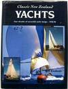 Classic New Zealand Yachts. Four Decades of Successful Yacht Design - 1950 - 90