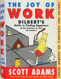The Joy Of Work (Dilbert's Guide To Finding Happiness At The Expense Of Your Co - Workers) The Joy Of Work (Dilbert's Guide To Finding Happiness At The Expense Of Your Co - Workers)