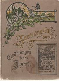 IMMERGRUN: ERZAHLUNGEN FUR DIE JUGEND...Ich Bin der Gute Kirte [and other stories for children]