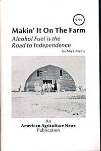 Makin' It on the Farm: Alcohol Fuel is the Road to Independence Makin' It on the Farm: Alcohol Fuel is the Road to Independence