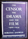 The Censor The Drama And The Film : 1900 - 1934