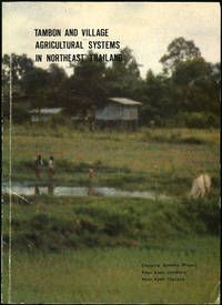Tambon and Village Agricultural Systems in Northeast Thailand. Report of a Workshop held at Khon Kaen University February 22-26, 1982