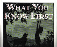 What You Know First