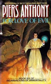 For Love of Evil (Incarnations of Immortality #6) For Love of Evil (Incarnations of Immortality #6)