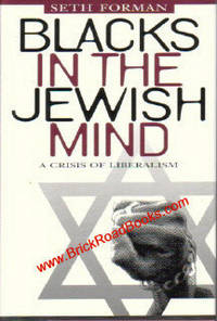 Blacks in the Jewish Mind  A Crisis of Liberalism